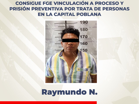 Consigue FGE vinculación a proceso y prisión preventiva por delitos de trata de personas en la capital poblana