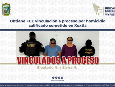 Obtiene FGE vinculación a proceso por homicidio calificado cometido en Xoxtla