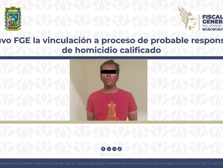 Obtuvo FGE la vinculación a proceso de probable responsable de homicidio calificado