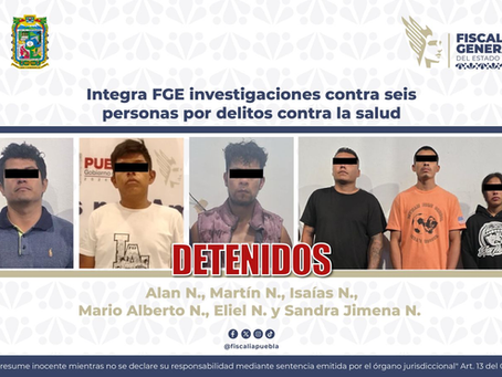 Integra FGE investigaciones contra seis personas por delitos contra la salud