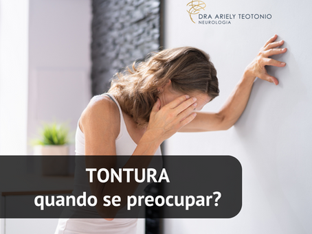 Tontura: o que pode ser e quando se preocupar?