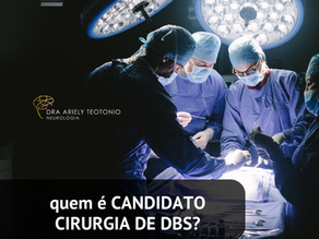 Cirurgia de DBS, quem é candidato e quem não é?