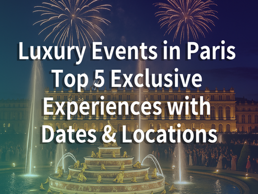 Top 5 Luxury Events in Paris