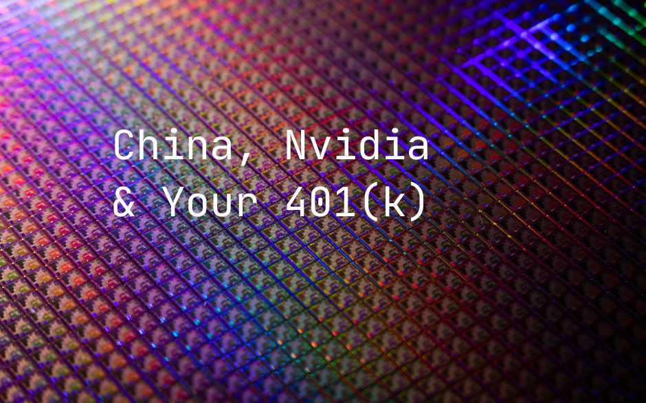 China, Nvidia & Your 401(k)