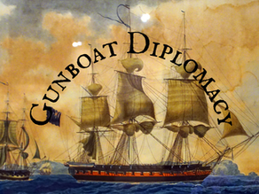 Gunboat Diplomacy