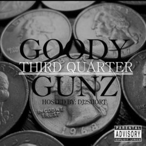 GOODY GUNZ "3RD QUARTER"