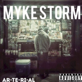 MYKE STORM "ARTERIAL"
