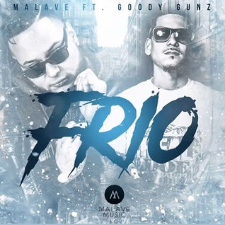 MALAVE x GOODY GUNZ "FRIO"