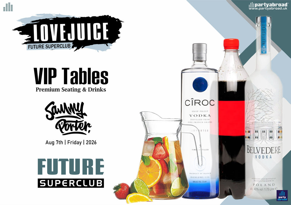 VIP Table | Sammy Porter | Lovejuice 2026 | Future Kavos | Fri 7th Aug
