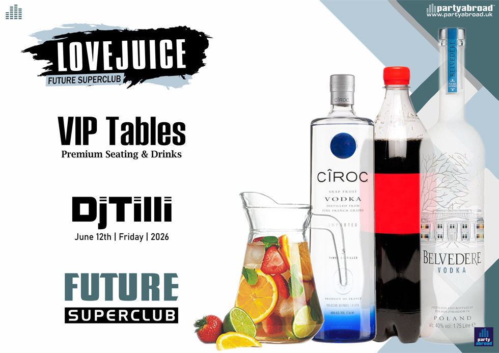 VIP Table | Tilli | Lovejuice 2026 | Future Kavos | Fri 12th June