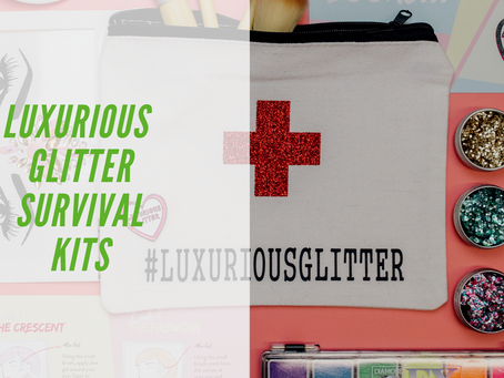 WHAT'S INSIDE A LUXURIOUS GLITTER SURVIVAL KIT?