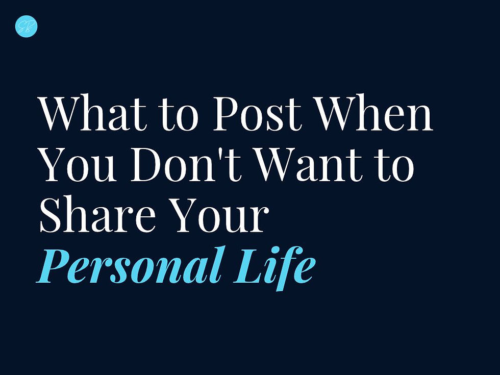 What to Post When You Don't Want to Share Your Personal Life