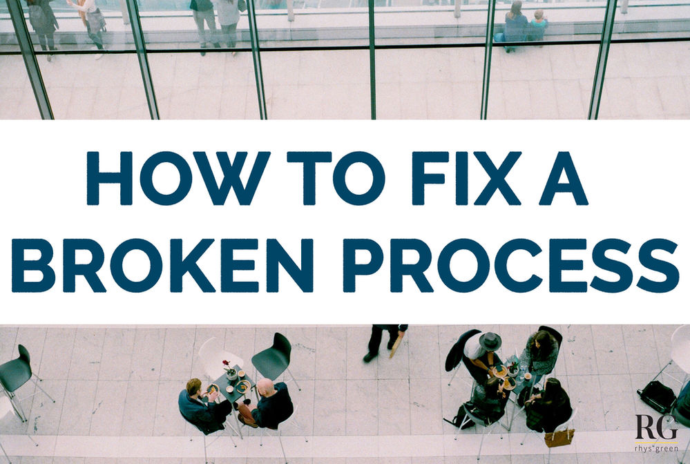 How to Fix a Broken Process (In 5 Simple Steps)