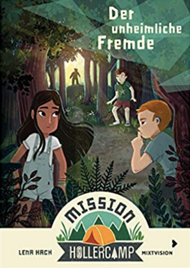 Lena Hach MISSON HOLLERCAMP - DER UNHEIMLICHE FREMDE (Bd.1)
