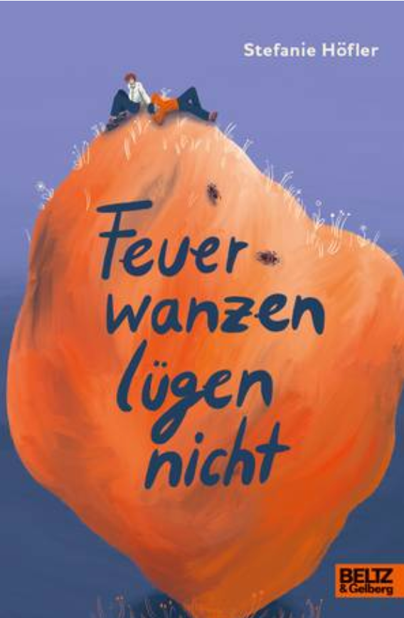 Stefanie Höfler FEUERWANZEN LÜGEN NICHT