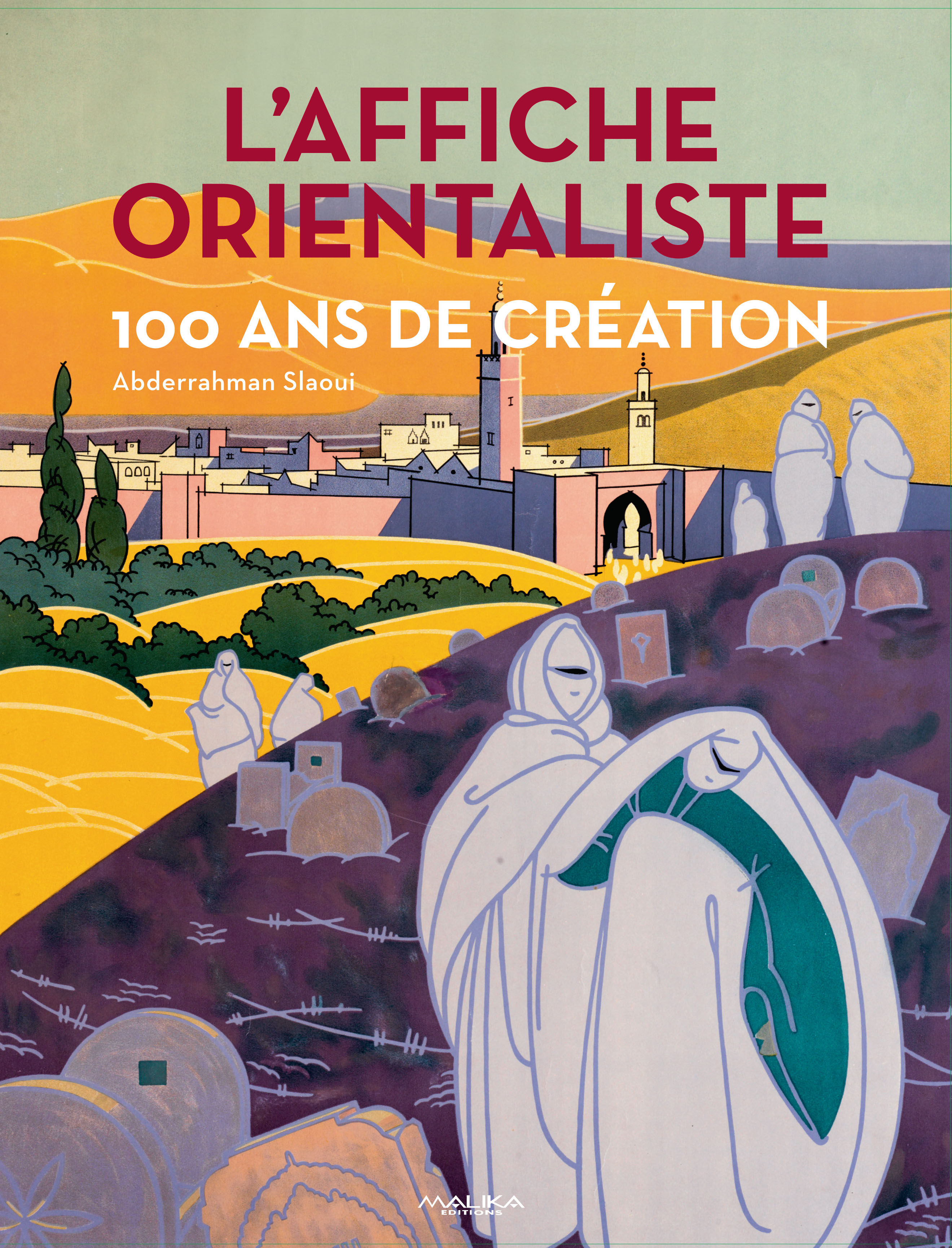L'Affiche orientaliste, 100 ans de création