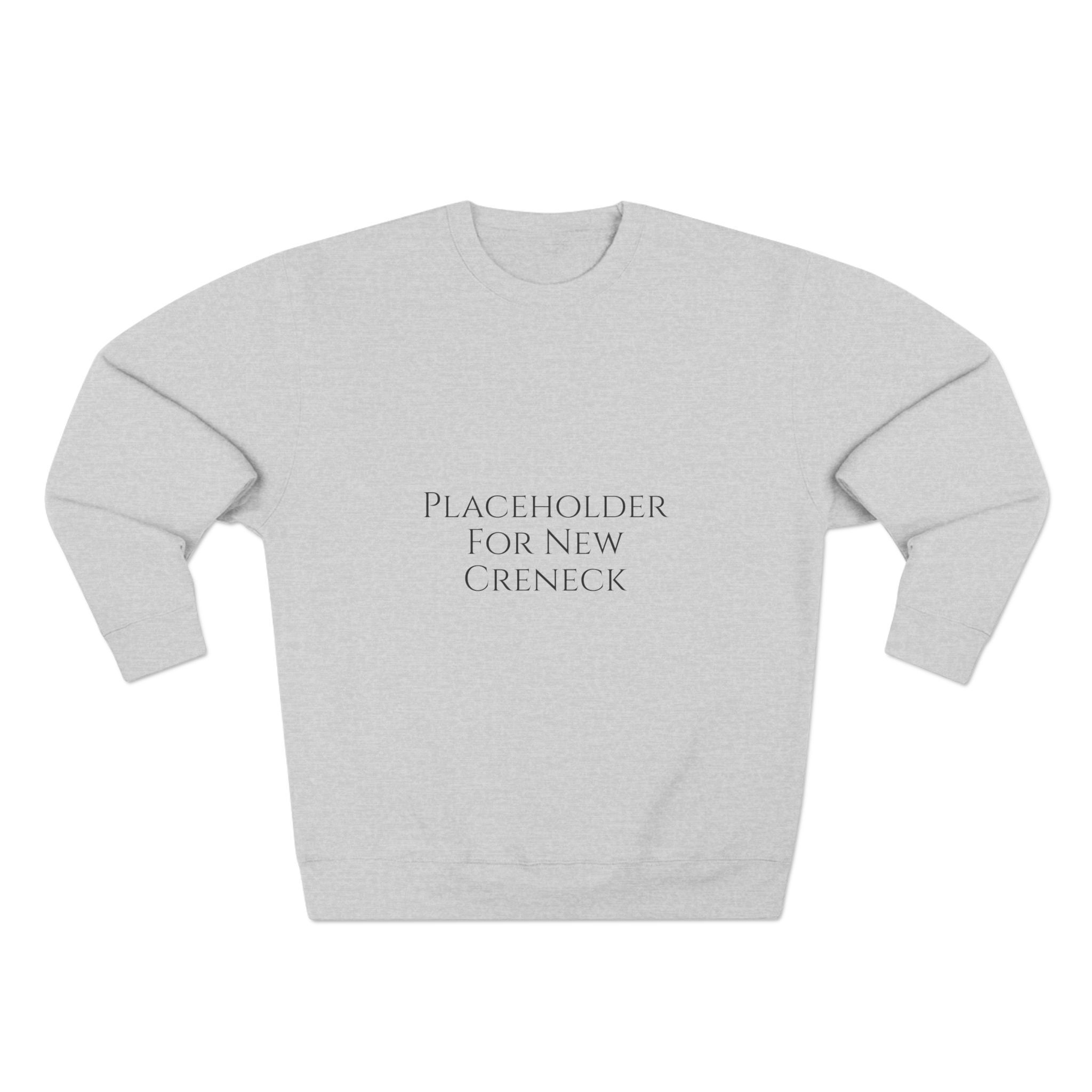 PLACEHOLDER For New Crewneck