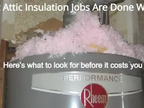 Attic insulation improperly covering water heater flue creating safety issue in Austin home