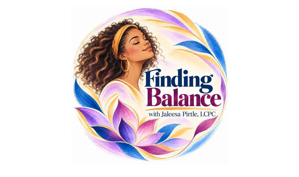 Finding Balance with Jaleesa Pirtle, LCPC