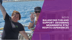 Balancing Fun and Support: Designing Meaningful STA/Respite Experiences
