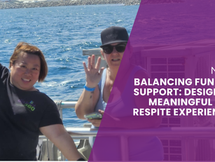 Balancing Fun and Support: Designing Meaningful STA/Respite Experiences