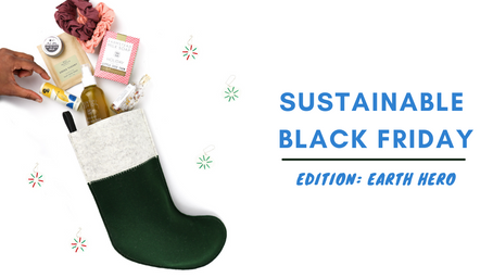 Sustainable Black Friday Shopping: Earth Hero Edition