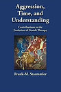 Aggression, Time, and Understanding: Contributions to the Evolution of Gestalt Therapy. 
