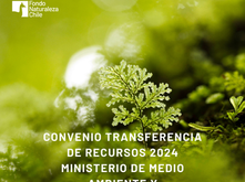 Firmamos convenio de transferencia 2024 con Estado de Chile a través del Ministerio de Medio Ambiente
