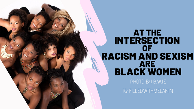 At the Intersection of Racism and Sexism are Black Women