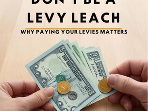 Don't Be a Levy Leach - Why Paying Your Levies Matters