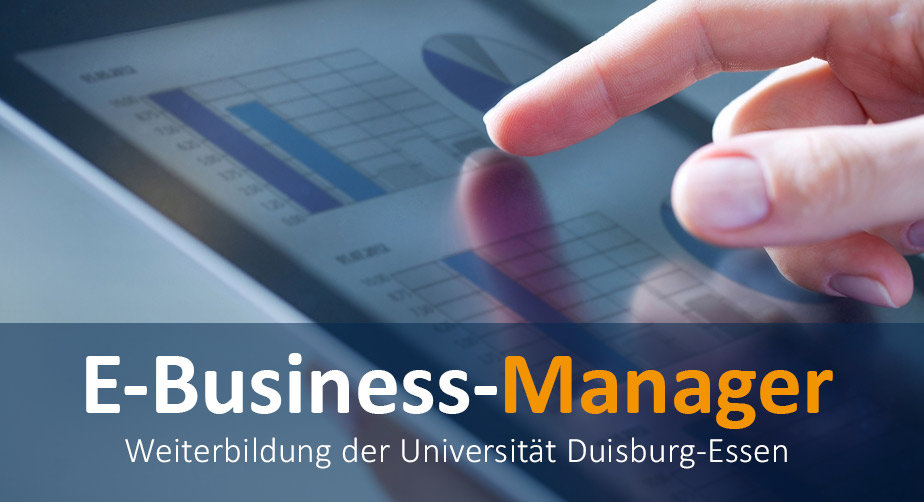 E-Business-Manager: Der Zertifikatskurs als berufsbegleitende Weiterbildung für die Digitale Wirtschaft