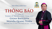 Thông báo V/v tham dự Thánh lễ truyền chức Giám mục Gioan Baotixita Nguyễn Quang Tuyến