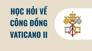 Học hỏi các Văn kiện của Công đồng Vaticanô II (12-30)