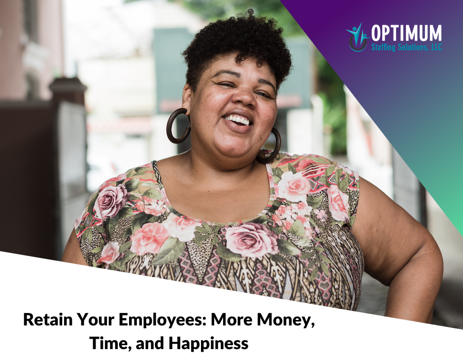 Retain Your Employees: More Money, Time, and Happiness