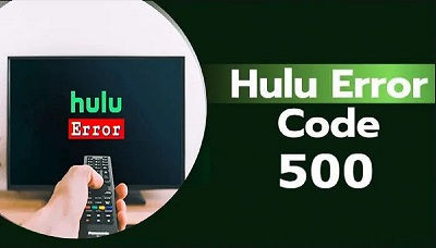 How to solve the Hulu error code 500 on Hulu app?