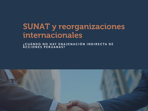 SUNAT y reorganizaciones internacionales