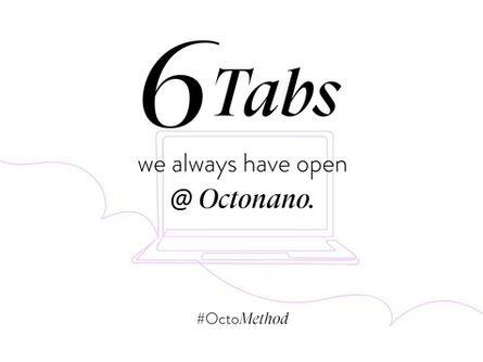 6 Tabs We Always Have Open @ Octonano