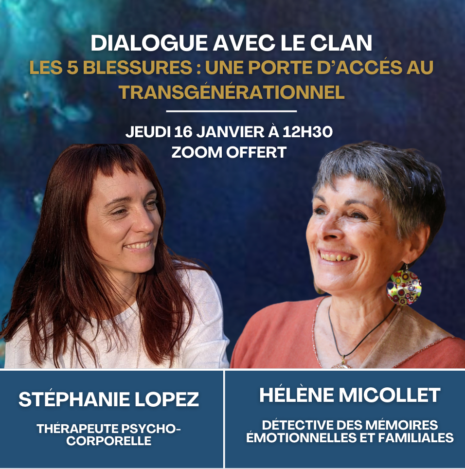 Live offert I DIALOGUE AVEC LE CLAN I Les 5 blessures, une porte d'accès au transgénérationnel
