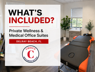 Choice Wellness Suites graphic featuring a private office in Delray Beach and highlighting included amenities such as Wi-Fi, utilities, 24/7 access, security, a waiting room, and a break room.