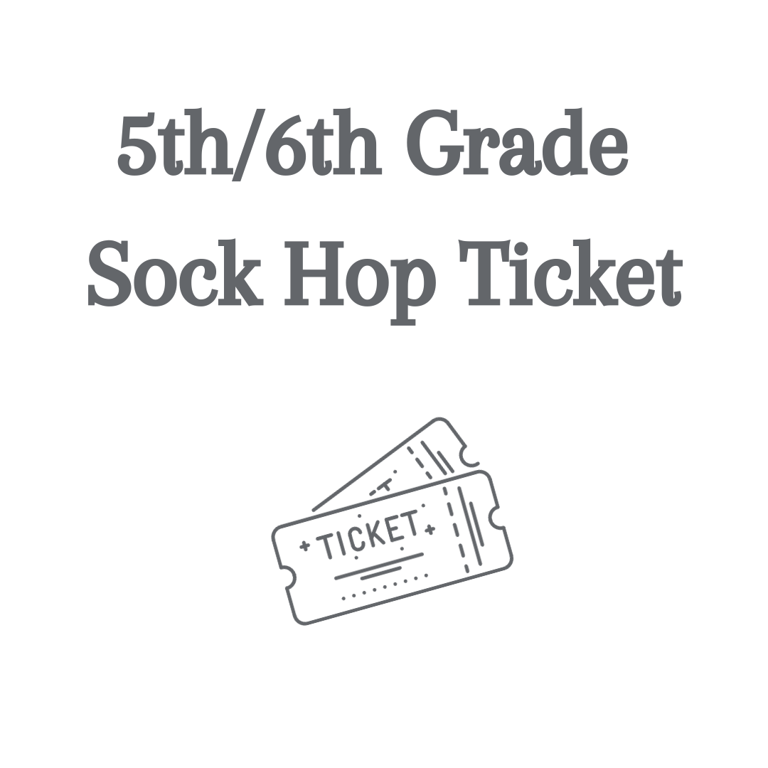 2026 5th/6th Grade Sock Hop Ticket