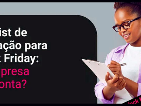 Checklist Black Friday: 13 pontos para preparar sua empresa