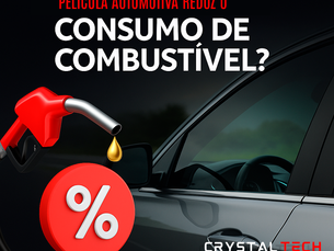 Película Automotiva Pode Reduzir o Consumo de Combustível?
