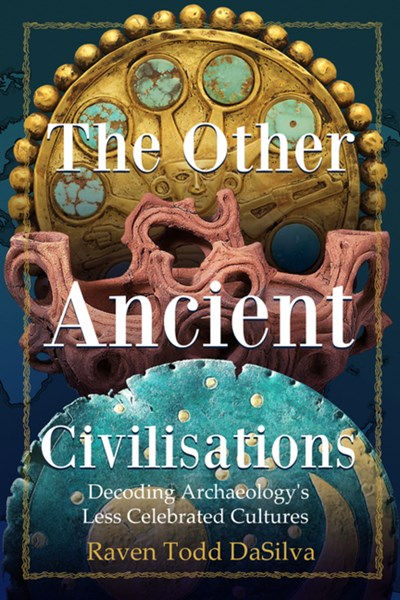 The Other Ancient Civilisations: Decoding Archaeol