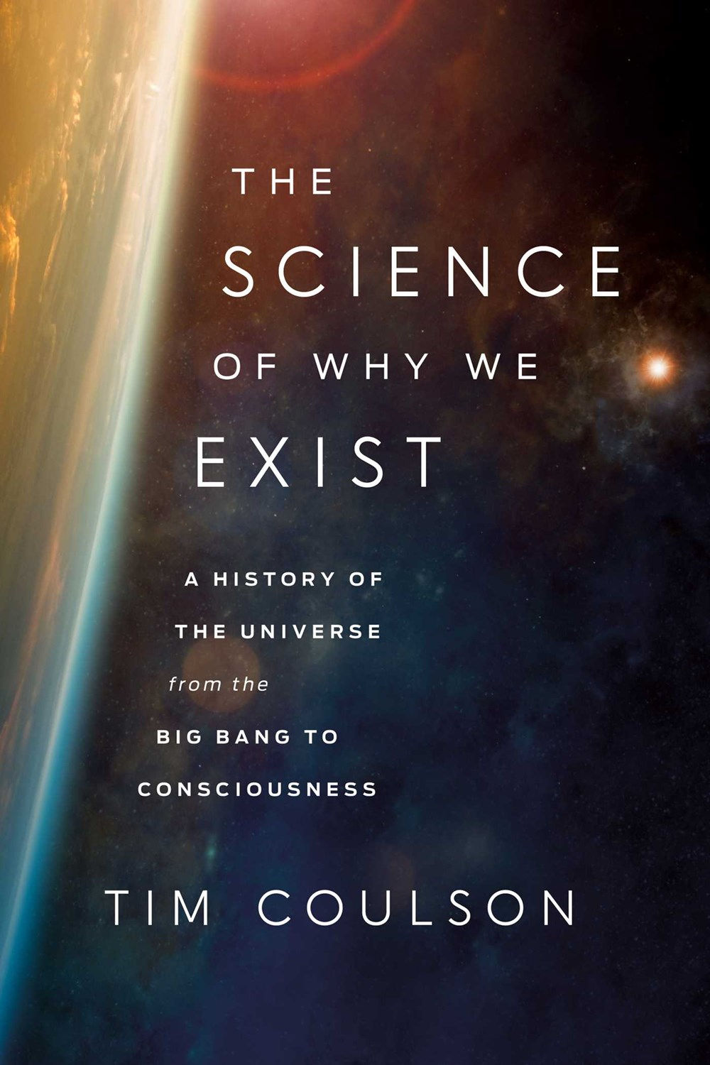 The Science of Why We Exist: A History of the Univ