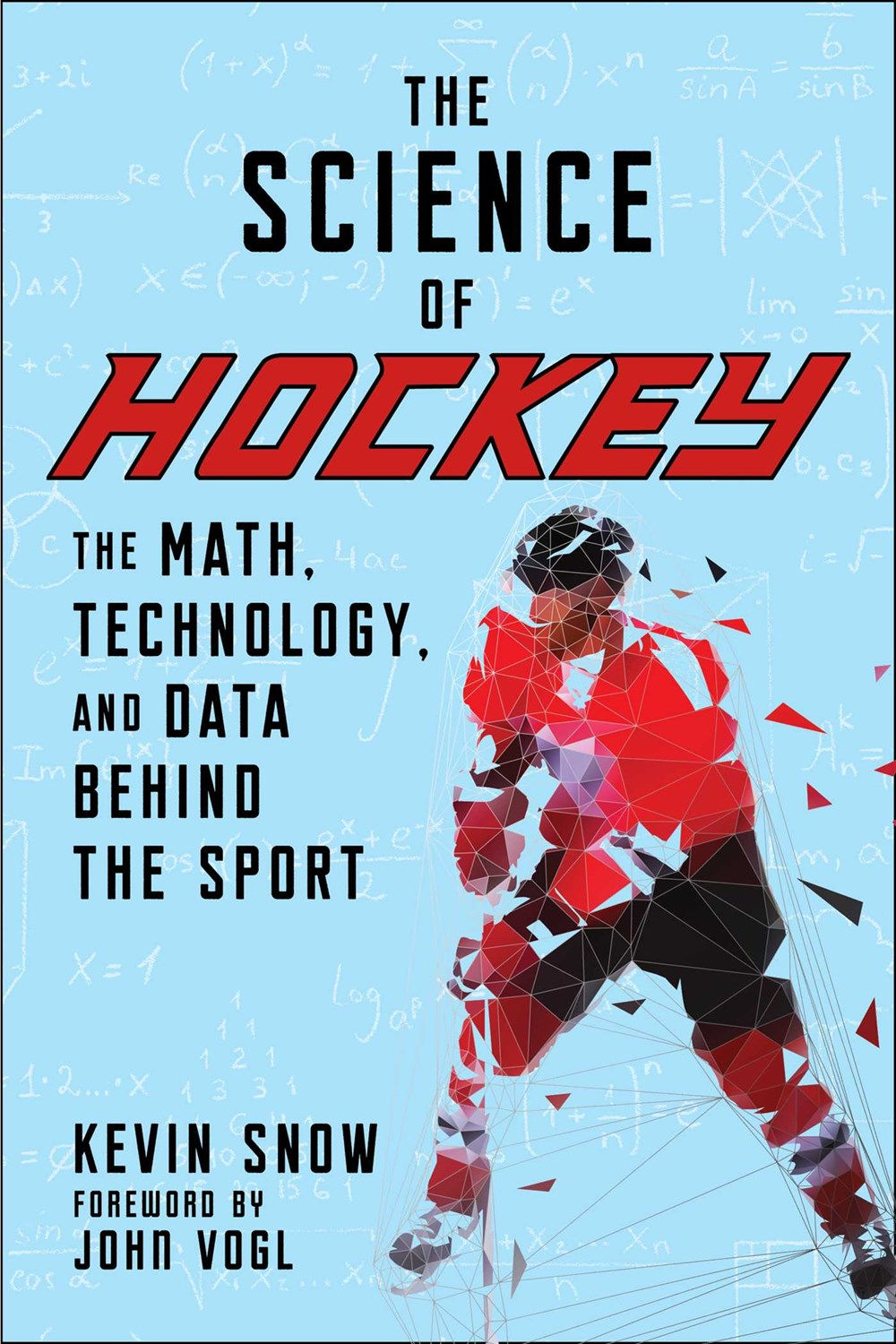 The Science of Hockey: The Math, Technology, and D