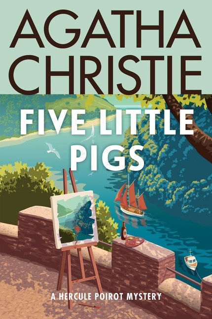 Five Little Pigs: A Hercule Poirot Mystery: The Of