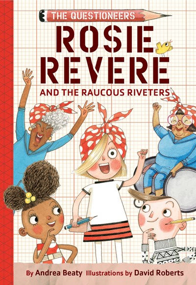 Rosie Revere and the Raucous Riveters: The Questio