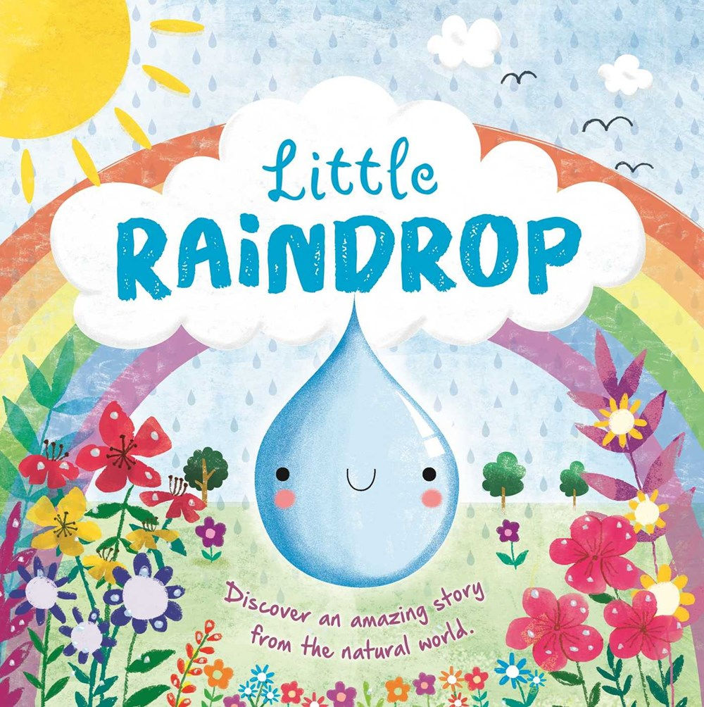 Nature Stories: Little Raindrop-Discover an Amazin