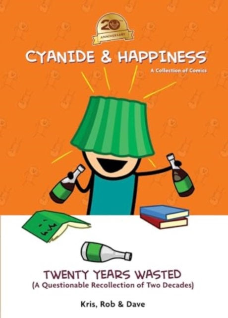 Cyanide & Happiness : Twenty Years Wasted