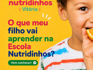 O que meu filho vai aprender na Escola Nutridinhos?
